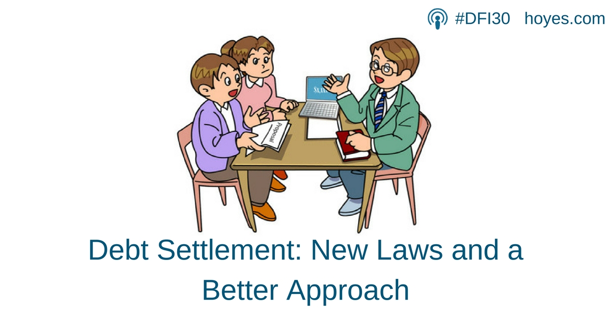 Debt Settlement, New Laws And A Better Approach - Debt Free In 30